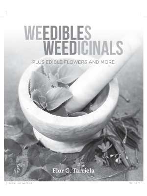 WEEDIBLES AND WEEDICINALS Plus Edible Flowers and More